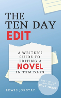 Ten Day Edit