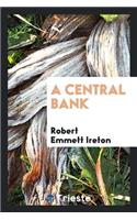 A Central Bank