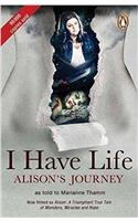 I have life: Alison's journey