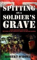 Spitting on a Soldier’s Grave