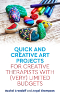 Quick and Creative Art Projects for Creative Therapists with (Very) Limited Budgets