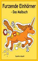 Furzende Einhörner - Das Malbuch