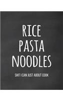 Rice Pasta Noodles - Shit I Can Just about Cook