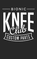 Bionic Knee Club Custom Parts