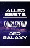 Aller Beste Fahrlererin Der Galaxy: Din A5 - 120 Linierte Seiten - Kalender - Schönes Notizbuch - Notizblock - Block - Terminkalender - Geschenkidee - Abschied - Aufmerksamkeit - Absch