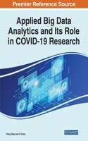 Applied Big Data Analytics and Its Role in COVID-19 Research