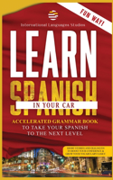 Learn Spanish in your Car: Immediate Guide: How to Learn Spanish Quickly! Conversations, Dialogues and Vocabulary for Beginners
