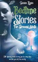 Bedtime Stories for Stressed Adults
