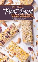 Plant Based Snack And Dessert Recipe Cookbook