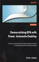 Democratizing RPA with Power Automate Desktop