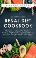 The Comprehensive Renal Diet Cookbook