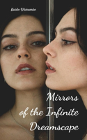 Mirrors of the Infinite Dreamscape