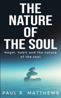 Hegel, Habit and The Nature of The Soul
