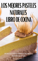 Mejores Pasteles Naturales Libro de Cocina