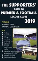 The Supporters' Guide to Premier & Football League Clubs 2019