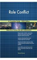 Role Conflict A Complete Guide - 2020 Edition