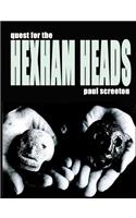 Quest for the Hexham Heads