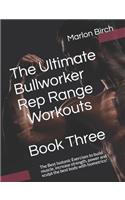 Ultimate Bullworker Rep Range Workouts Book Three