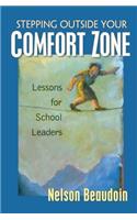Stepping Outside Your Comfort Zone Lessons for School Leaders