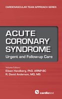 Acute Coronary Syndrome: PB: Urgent and Follow-up Care (The Cardiovascular Team Approach)