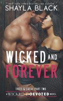 Wicked and Forever (Trees & Laila, Part Two)