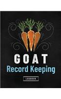 Goat Record Keeping Log Book: Farm Management Log Book 4-H and FFA Projects Beef Calving Book Breeder Owner Goat Index Business Accountability Raising Dairy Goats