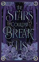 Stars Couldn't Break Us