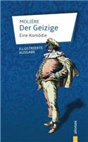 Der Geizige: Molière: Eine Komödie: Illustrierte Ausgabe