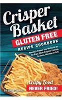 Crisper Basket(R) Gluten Free Recipe Cookbook