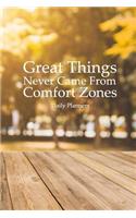 Daily Planners Great Things Never Came From Comfort Zones