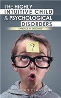 The Highly Intuitive Child & Psychological Disorders