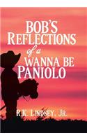 Bob's Reflections of a Wanna Be Paniolo