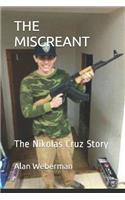 The Miscreant: The Nikolas Cruz Story