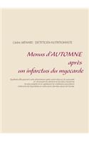 Menus d'automne après un infarctus du myocarde