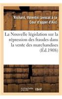 La Nouvelle Législation Sur La Répression Des Fraudes Dans La Vente Des Marchandises