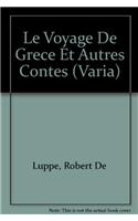 Le Voyage de Grece Et Autres Contes