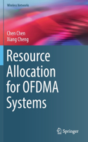 Resource Allocation for Ofdma Systems