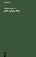 Udanavarga: Eine Sammlung Buddhistischer Sprüche in Tibetischer Sprache; Nach Dem Kanjur Und Tanjur