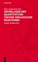 Grundlagen Der Quantitativen Theorie Organischer Reaktionen