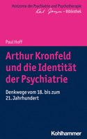 Arthur Kronfeld Und Die Identitat Der Psychiatrie