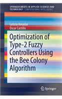 Optimization of Type-2 Fuzzy Controllers Using the Bee Colony Algorithm