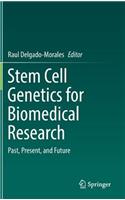 Stem Cell Genetics for Biomedical Research: Past, Present, and Future