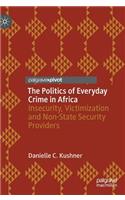 The Politics of Everyday Crime in Africa