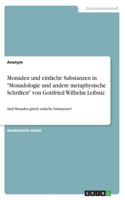 Monaden und einfache Substanzen in "Monadologie und andere metaphysische Schriften" von Gottfried Wilhelm Leibniz: Sind Monaden gleich einfache Substanzen?