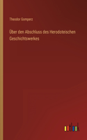 Über den Abschluss des Herodoteischen Geschichtswerkes