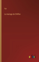 Le mariage de Chiffon