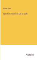 Laws from Heaven for Life on Earth