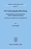 Die Verfassungsdurchbrechung
