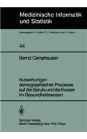 Auswirkungen demographischer Prozesse auf die Berufe und die Kosten im Gesundheitswesen