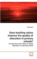 Does teaching values improve the quality of education in primary schools?